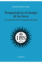 Tempestad en el tiempo de las luces. La extinción de la Compañía de Jesús