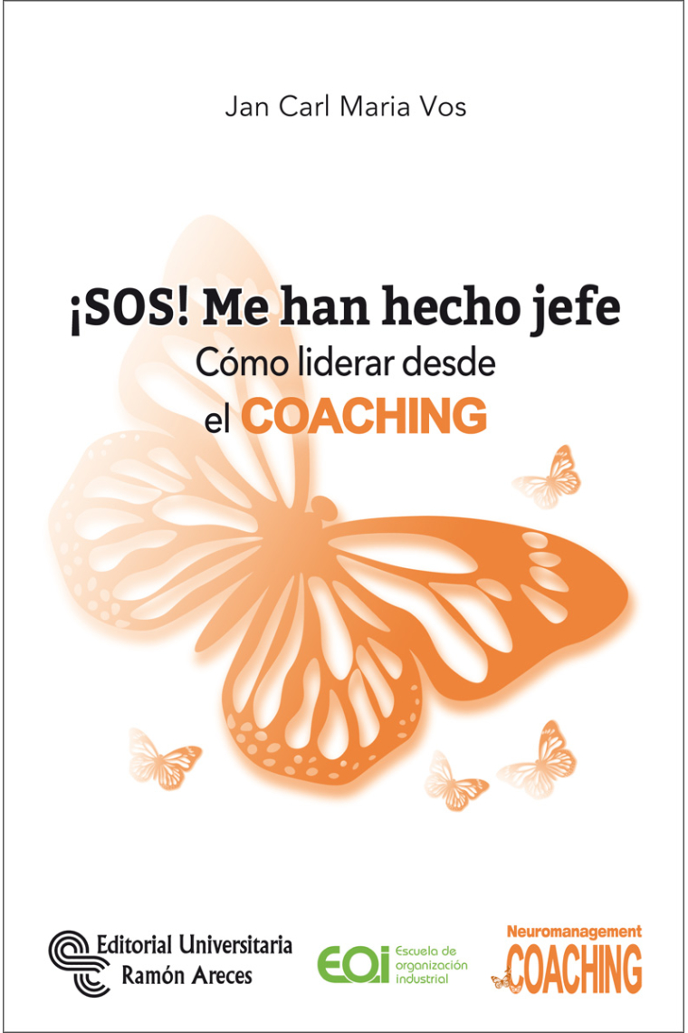 ¡SOS! Me han hecho jefe. Cómo liderar desde el coaching