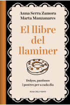 El llibre del llaminer. Dolços, pastissos i postres per a cada dia