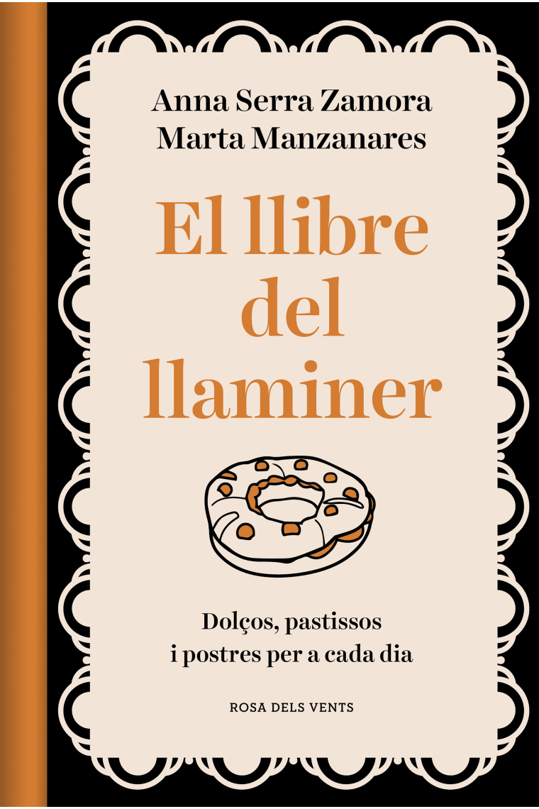 El llibre del llaminer. Dolços, pastissos i postres per a cada dia