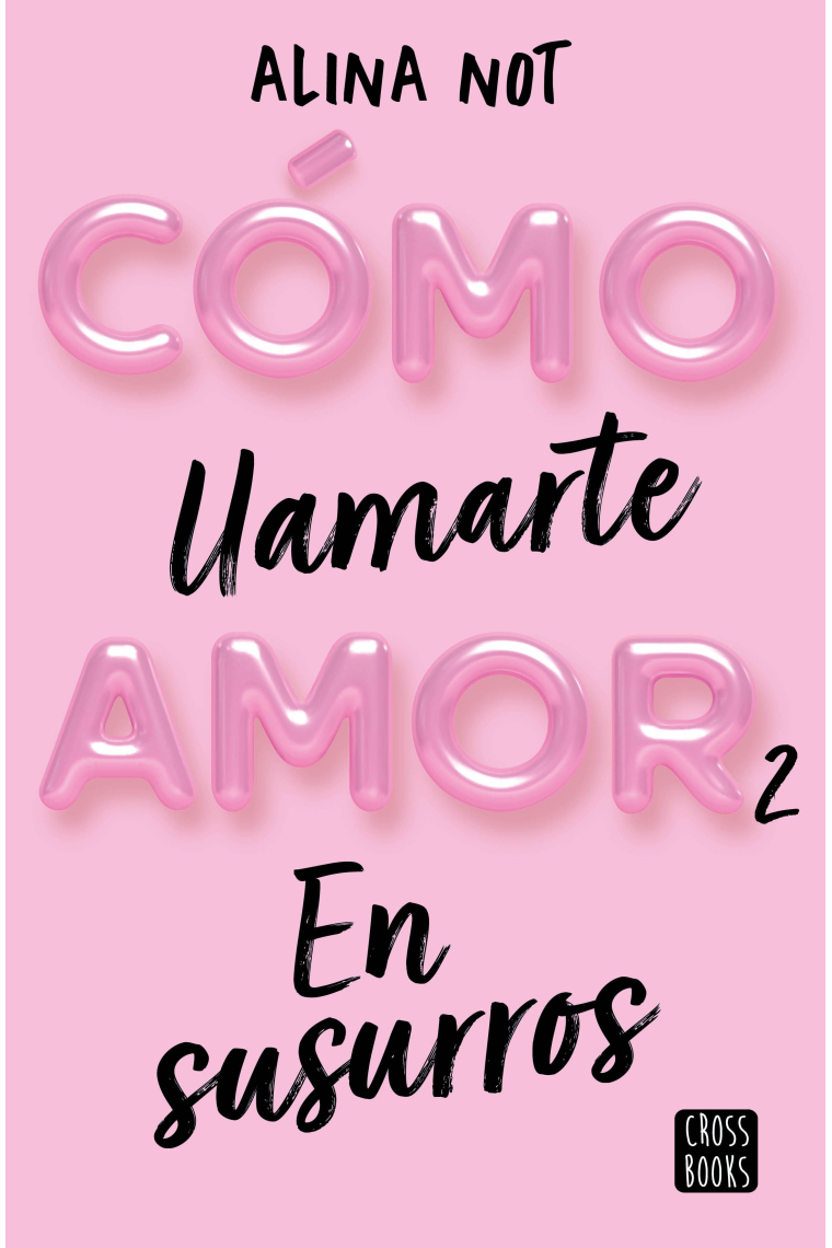 Cómo llamarte amor 2. En susurros