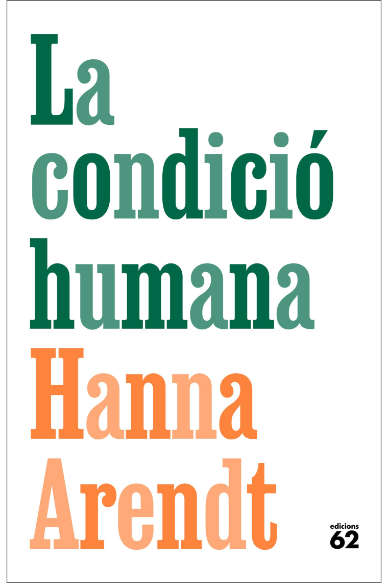 La condició humana (Nova edició que inclou invitació a la lectura d'Imma Monsó)