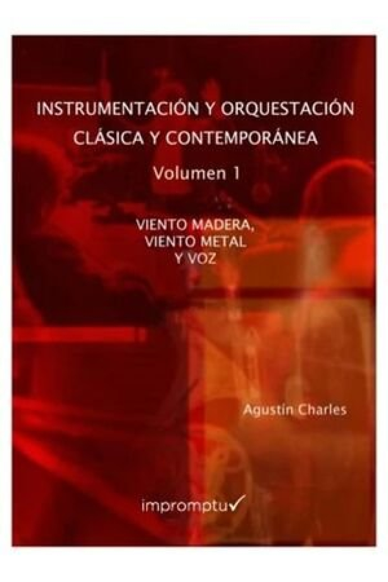 Instrumentación y Orquestación Clásica y Contemporánea. 1. Viento madera, viento metal y voz