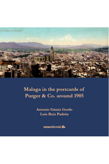 Malaga in the postcards of Purger & Co. around 1905