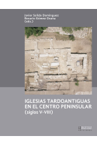 Iglesias tardoantiguas en el centro peninsular (siglos V-VIII)