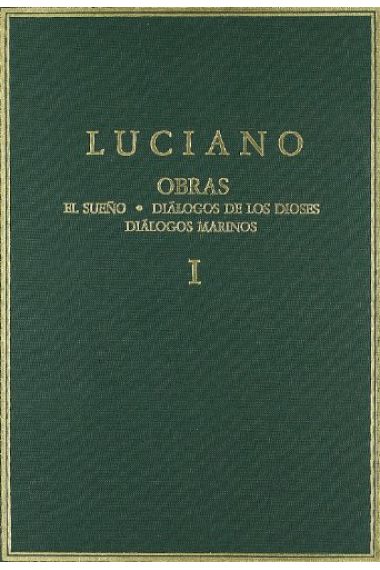 Obras, vol. I: El sueño. Diálogos de los Dioses. Diálogos marinos