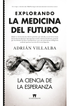 Explorando la medicina del futuro. La ciencia de la esperanza