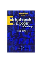 Els intel.lectuals i el poder a Catalunya. Materials per a un assaig d'història cultural del món català contemporani (1808-1975)