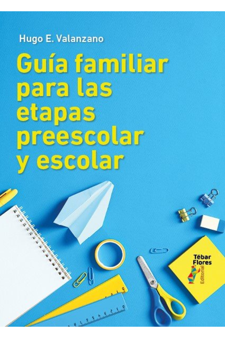 GUIA FAMILIAR PARA LAS ETAPAS PREESCOLAR Y ESCOLAR