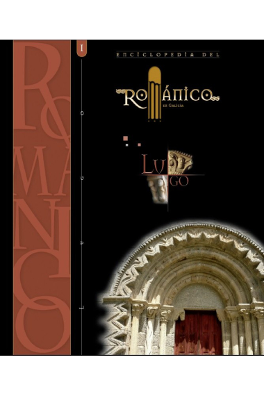 ENCICLOPEDIA DEL ROMANICO LUGO I