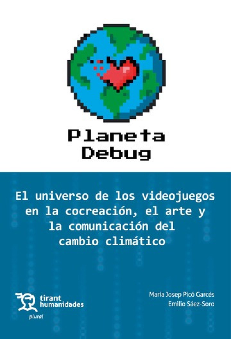 Planeta Debug. El universo de los videojuegos en la concreación, el arte y la comunicación del cambio climático