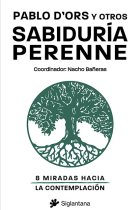 Sabiduría perenne: 8 miradas hacia la contemplación