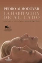 La habitación de al lado. Guión basado en la novela Cuál es tu tormento de Sigrid Nunez