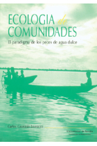 Ecología de comunidades. El paradigma de los peces de agua dulce.