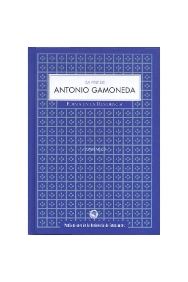 La voz de Antonio Gamoneda (contiene CD)