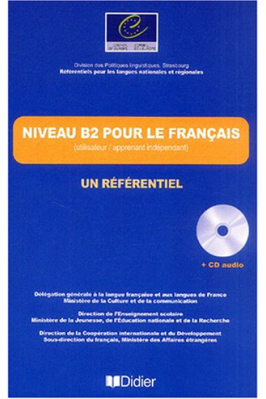 Niveu B2 pour le français. Un référentiel (+ CD  audio)