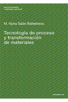 Tecnología de proceso y transformación de materiales