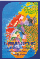 El primer septenio : La educación preescolar según Rudolf Steiner (Nueva edición)