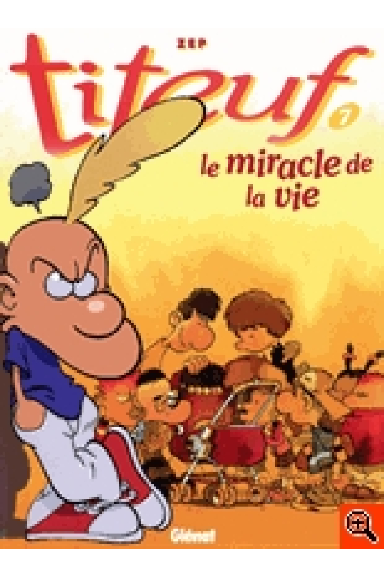 Titeuf 7. Le miracle de la vie