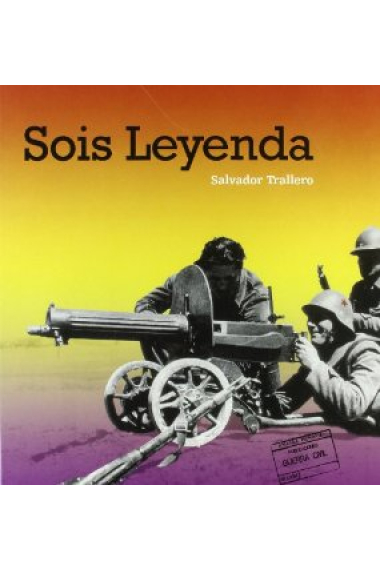 Sois leyenda. Brigadas Internacionales y el Frente de Aragón