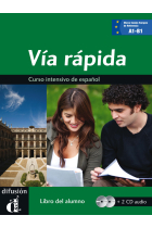 Vía Rápida. Libro del alumno + 2 CD audio Nivel A1-B1(Curso intensivo de español)