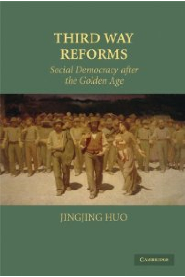 Third Way Reforms: Social Democracy After the Golden Age