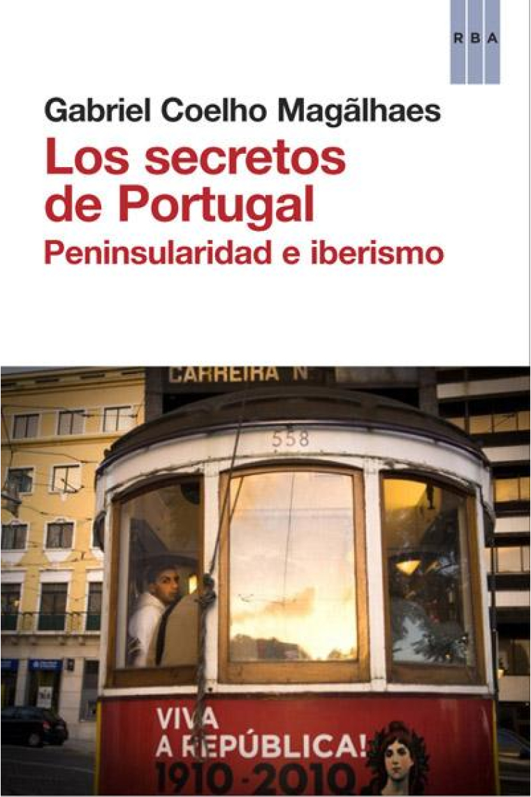 Los secretos de Portugal. Peninsularidad e iberismo