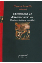 Dimensiones de democracia radical. Pluralismo, ciudadanía, comunidad