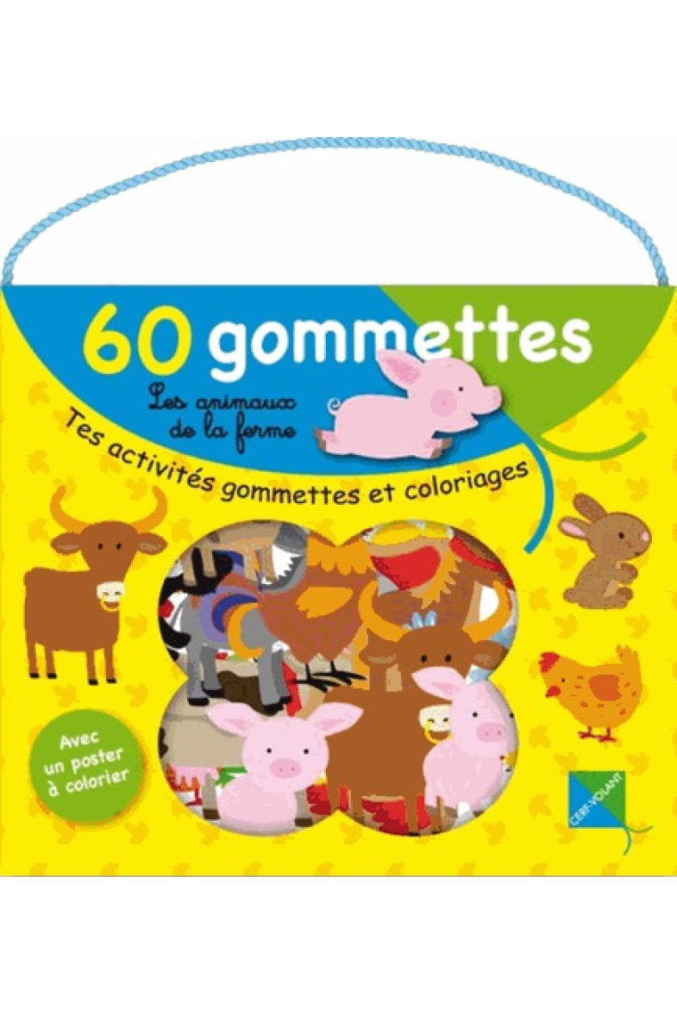 Les animaux de la ferme - Tes activités gommettes et coloriages (Malette + 60 gommettes avec un poster à colorier)