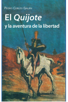 El Quijote y la aventura de la libertad