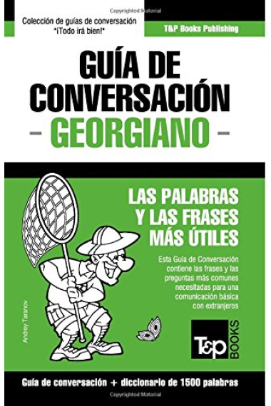 Guía de Conversación Español-Georgiano y Diccionario Conciso de 1500 Palabras