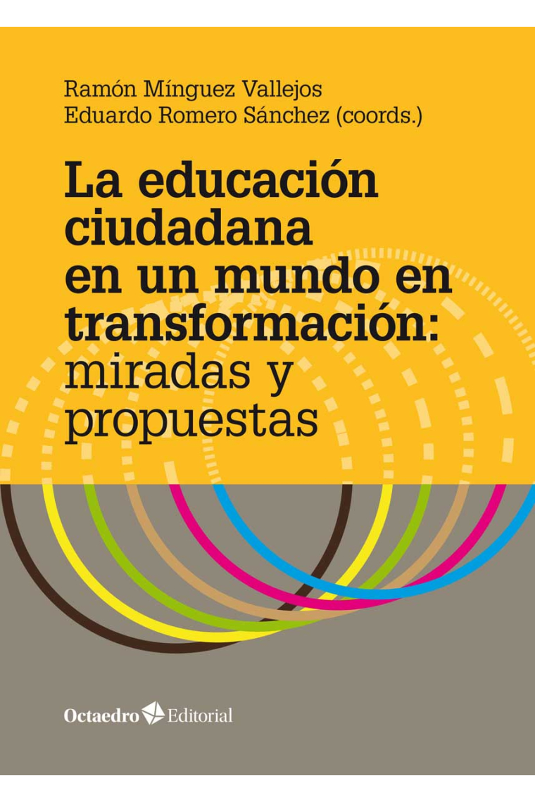 La educación ciudadana en un mundo en transformación: miradas y propuestas