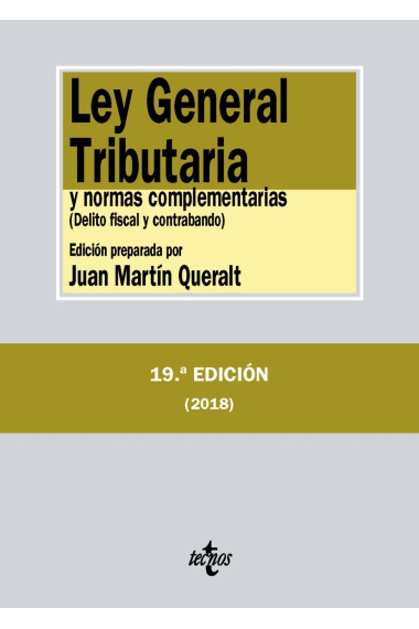 Ley general Tributaria y normas complementarias. Delito fiscal y contrabando (20ª edición 2022)