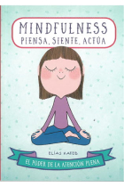 Mindfulness. Piensa, siente, actua. El poder de la atención plena