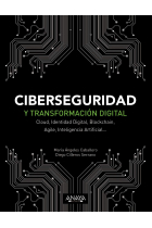 Ciberseguridad y transformación digital. Cloud, Identidad Digital, Blockchain, Agile, Inteligencia Artificial...