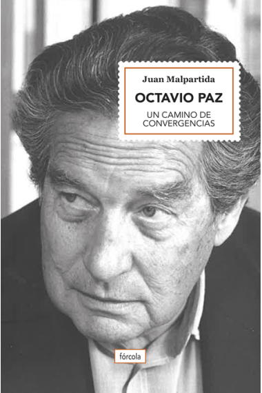 Octavio Paz: un camino de convergencias