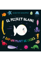 El peixet blanc sap un munt de coses