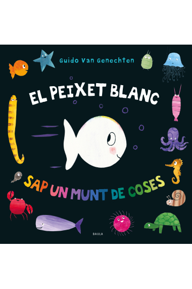 El peixet blanc sap un munt de coses