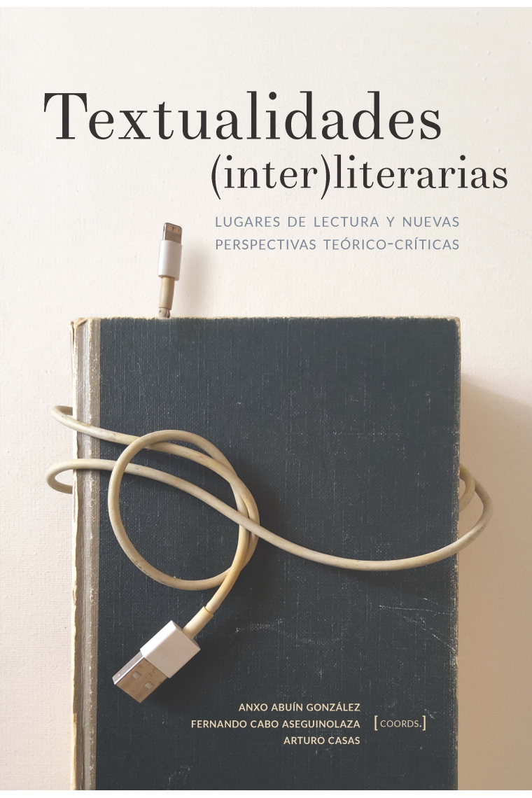 Textualidades (inter)literarias: lugares de lectura y nuevas perspectivas teórico-críticas