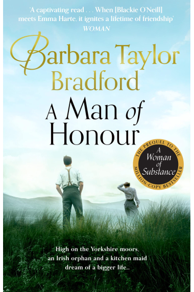 A Man of Honour: The new prequel to A Woman of Substance, the gripping million-copy bestseller