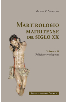 Martirologio matritense del siglo XX (Vol. II): Los religiosos y religiosas martirizados en la diócesis de Madrid-Alcalá