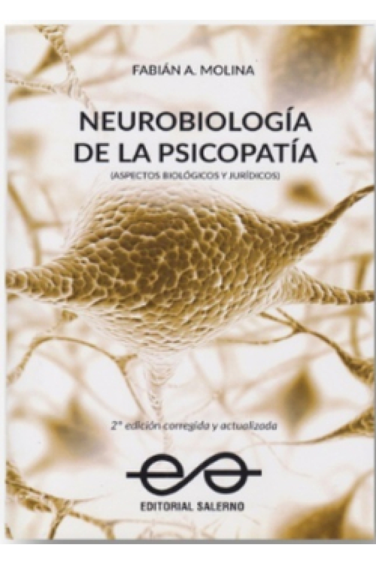 Neurobiología de la psicopatía. 2º ed. corregida y actualizada