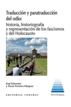 Traducción y paratraducción del odio. Historia, historiografía y representación de los fascismos y del Holocausto