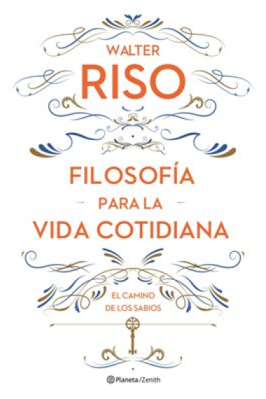 Filosofía para la vida cotidiana. El camino de los sabios