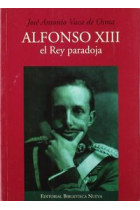 Alfonso XIII, el rey paradoja