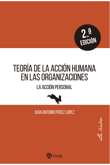 TEORIA DE LA ACCION HUMANA EN LAS ORGANIZACIONES