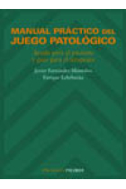 Manual práctico del juego patológico. Ayuda para el paciente y guía para el terapeuta