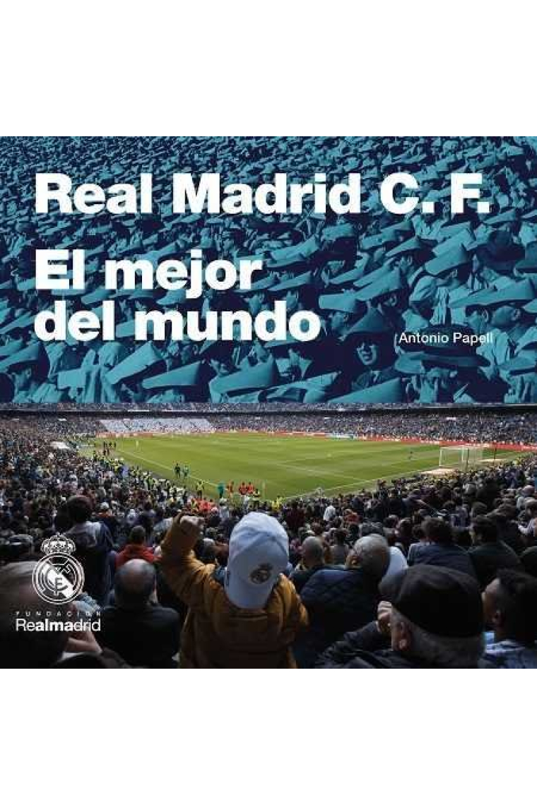 Real Madrid C.F.: El mejor del mundo