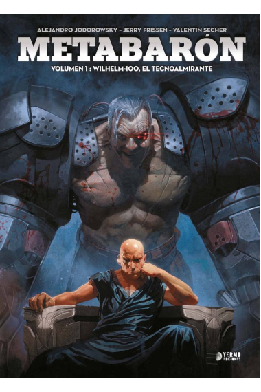 METABARON 01. WILHELM-100, EL TECNOALMIRANTE