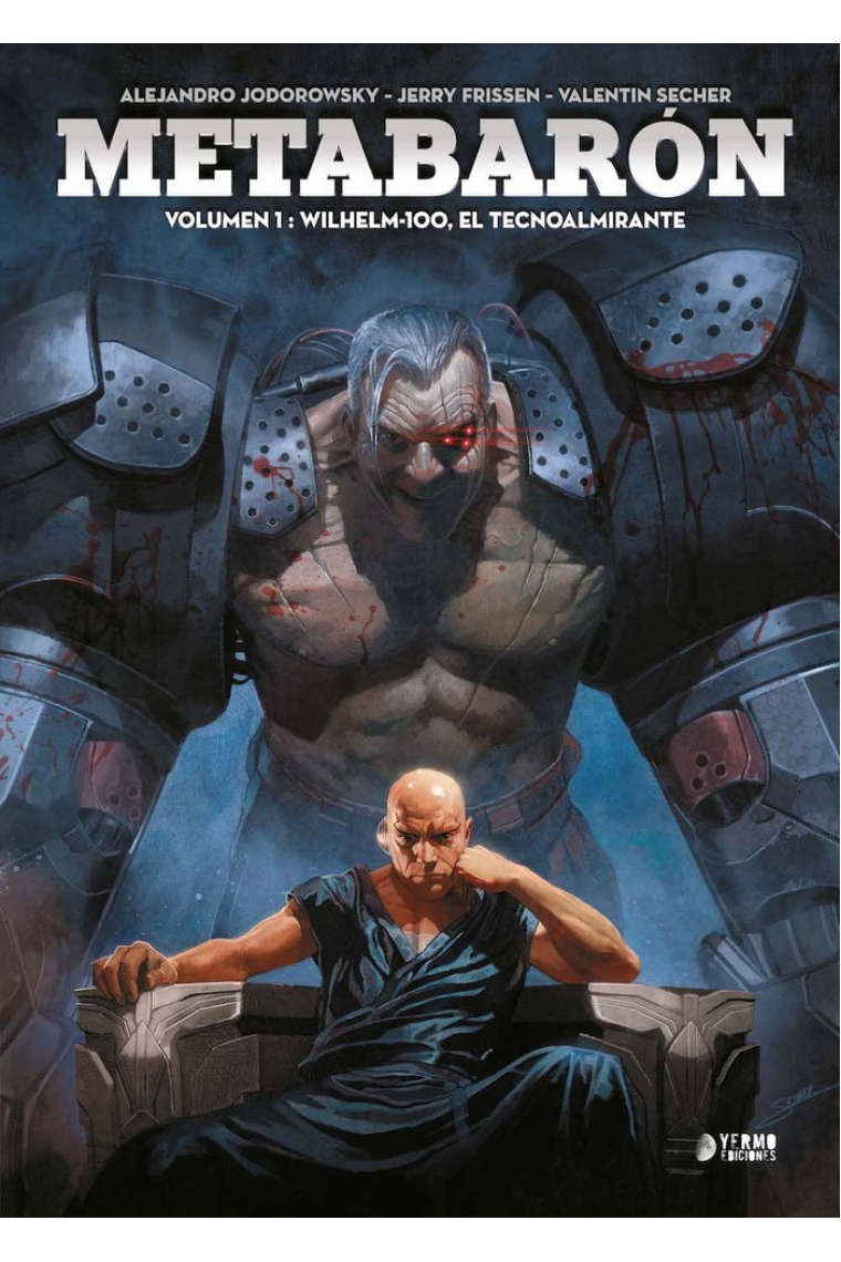 METABARON 01. WILHELM-100, EL TECNOALMIRANTE